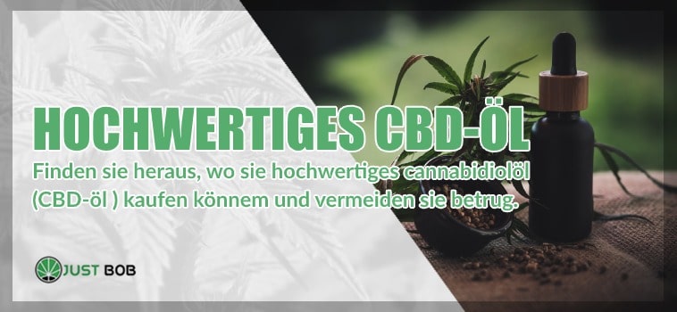 FINDEN SIE HERAUS, WO SIE HOCHWERTIGES CANNABIS-ÖL (CBD-ÖL ) KAUFEN KÖNNEN UND VERMEIDEN SIE BETRUG.