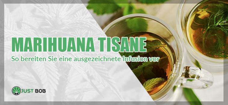 Marihuana Tisane: So bereitein Sie eine ausgezeichnete