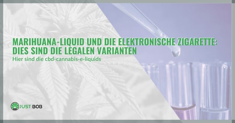 Marihuana-Liquid und die elektronische Zigarette