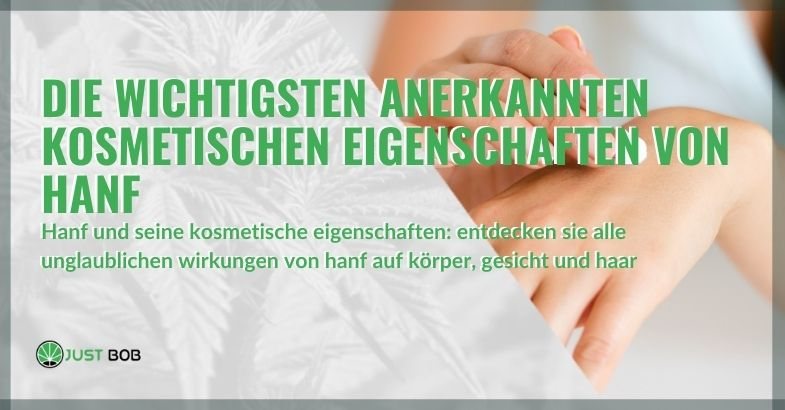 Die wichtigsten anerkannten kosmetischen Eigenschaften von Hanf