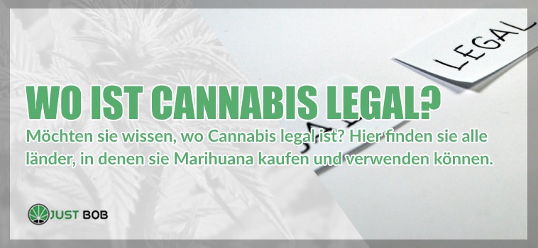 Wo ist Cannabis legal?