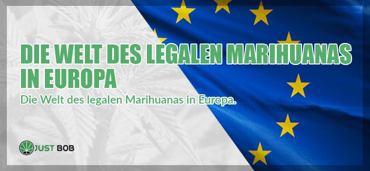 Die Welt des legalen Marihuanas in Europa