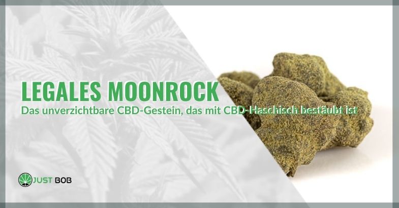 Legales Moonrock: Das unverzichtbare CBD-Gestein