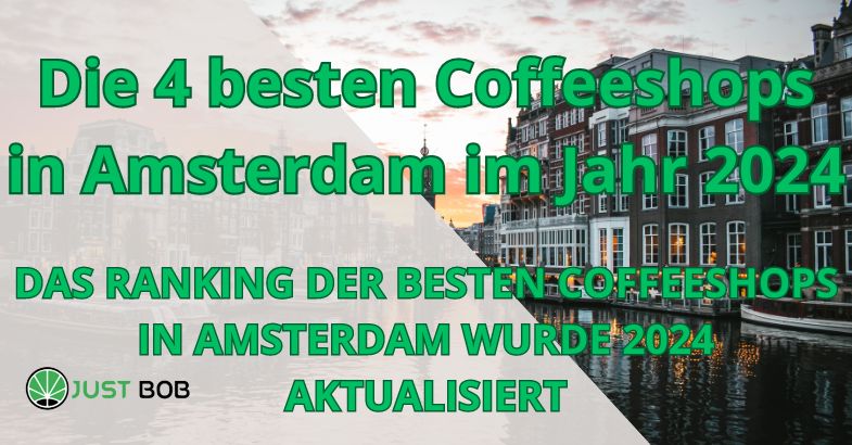 Die 4 besten Coffeeshops in Amsterdam im Jahr 2024