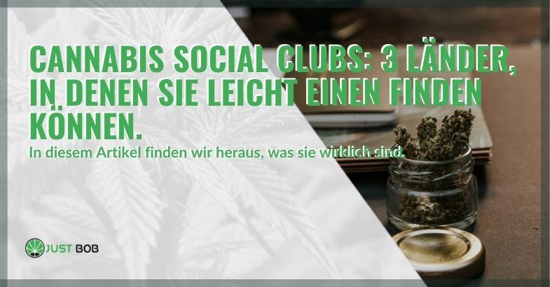 Cannabis Social Clubs: 3 Länder