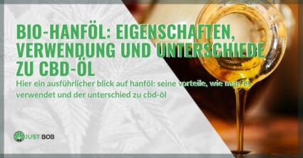Bio-Hanföl: Eigenschaften, Verwendung und Unterschiede zu CBD-Öl