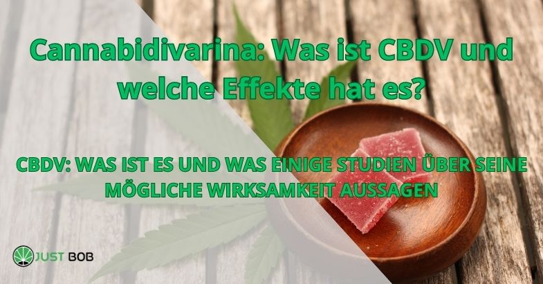 Cannabidivarina: Was ist CBDV und welche Effekte hat es?