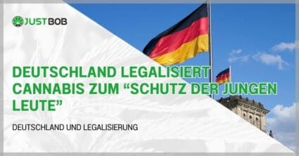 Deutschland legalisiert Cannabis zum “Schutz der jungen Leute”