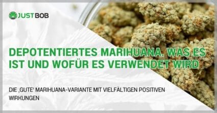 Depotentiertes Marihuana
